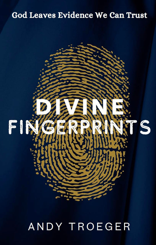Divine Fingerprints by Andy Troeger