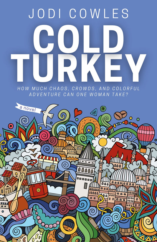 Cold Turkey by Jodi Cowles