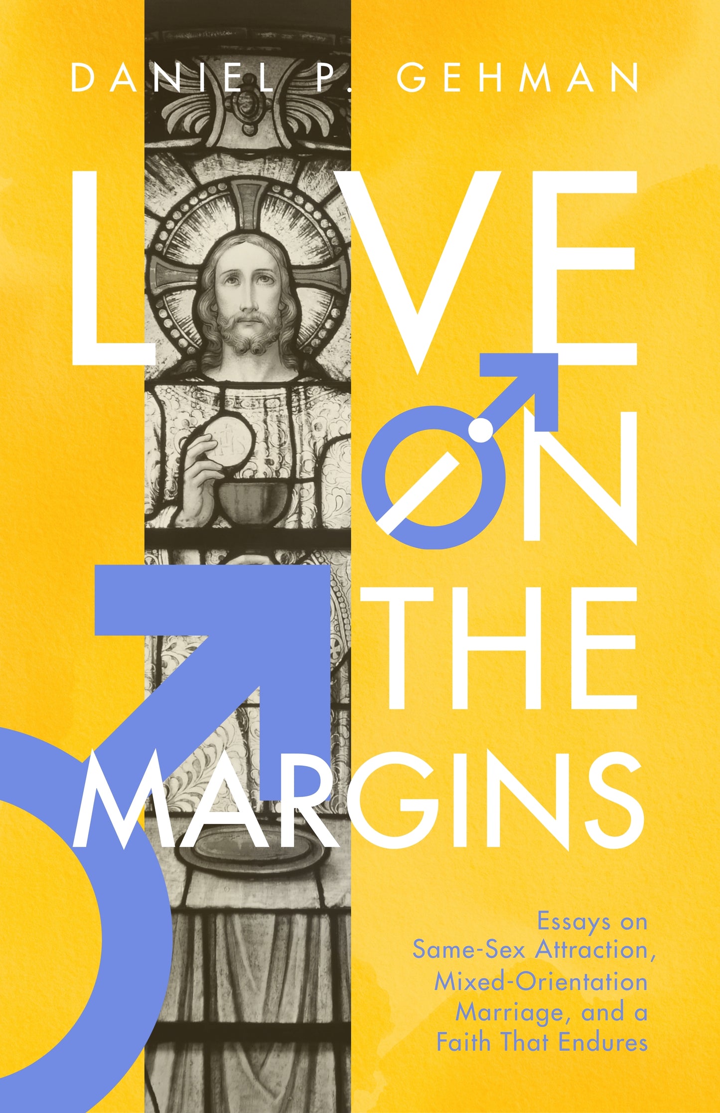Love in the Margins by Daniel P. Gehman