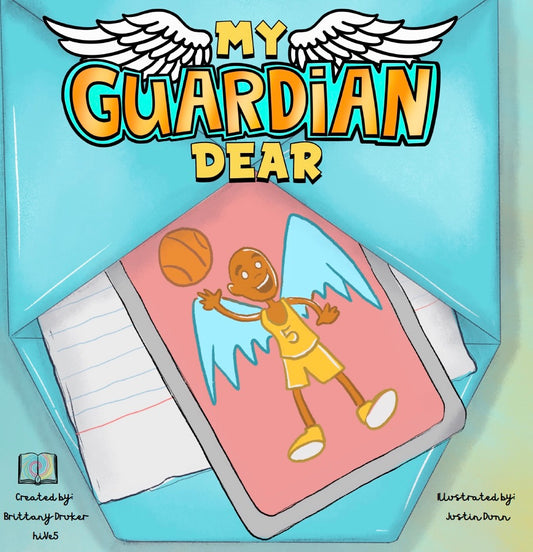 My Guardian Dear by Brittany Druker