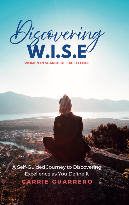 Discovering W.I.S.E. by Carrie Guarrero