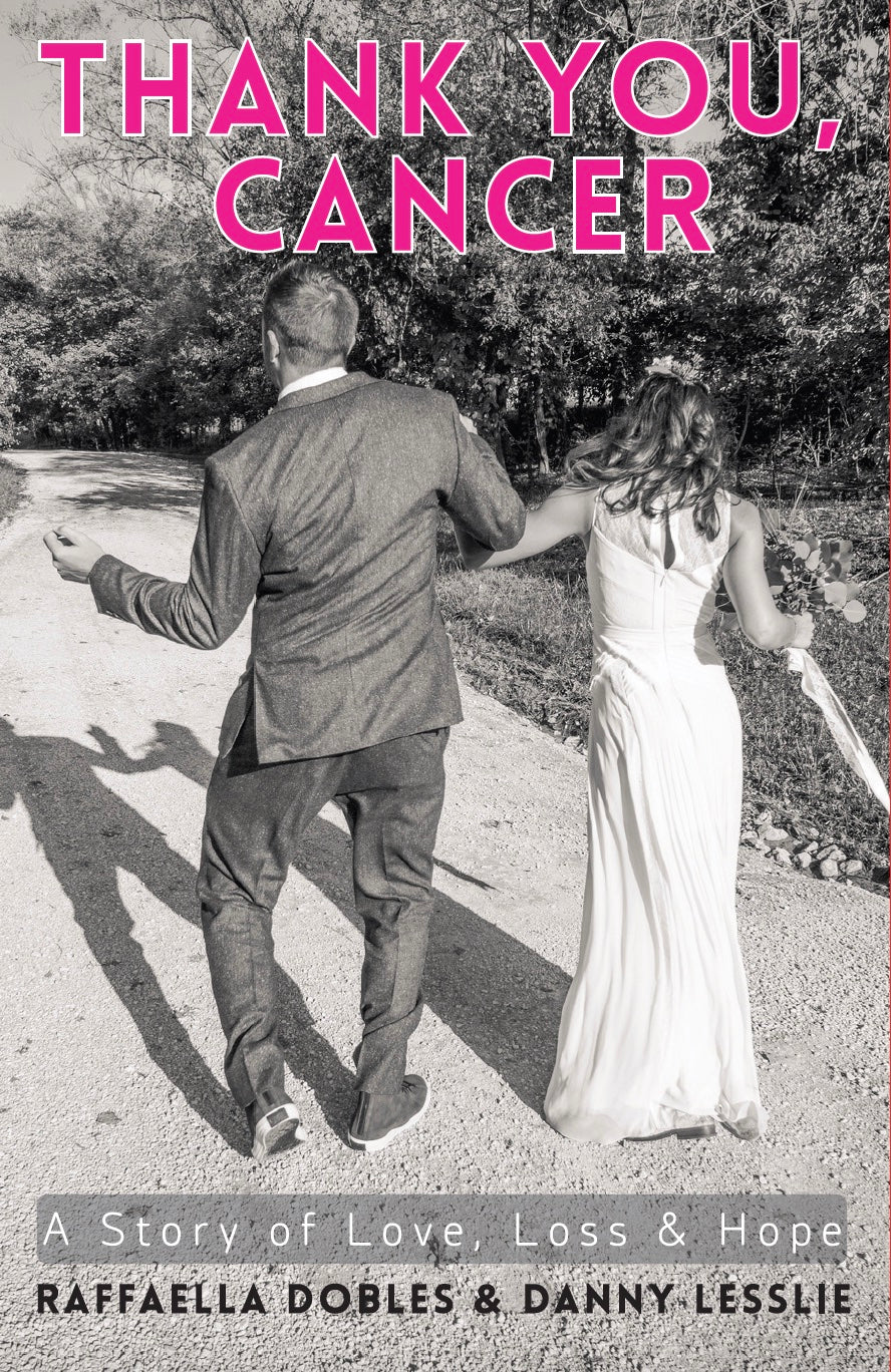 Thank You, Cancer by Raffaella Dobles and Danny Lesslie
