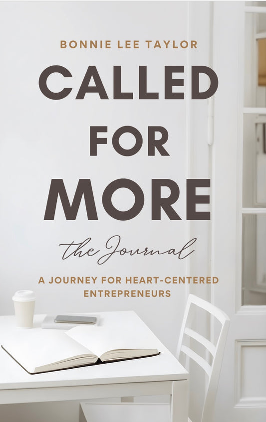 Called for More: the Journal by Bonnie Lee Taylor