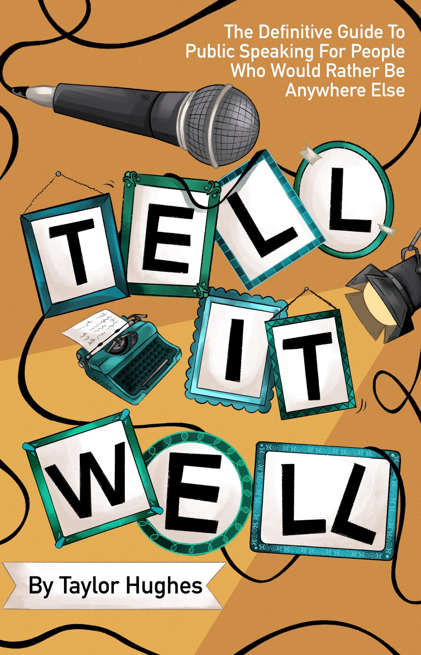 Tell It Well by Taylor Hughes